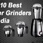 Top 10 Best Mixer Grinders In India, Discover the 10 Best Mixer Grinders of India