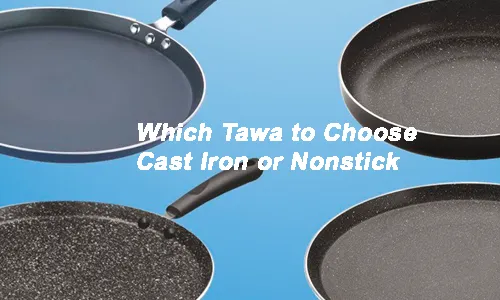 Top 10 Best Dosa Tawa In India – Cast Iron And Nonstick | Which Dosa Tawa is Good for Health?