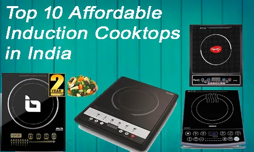 Affordable Induction Cooktops in India, Best Induction Cooktops
